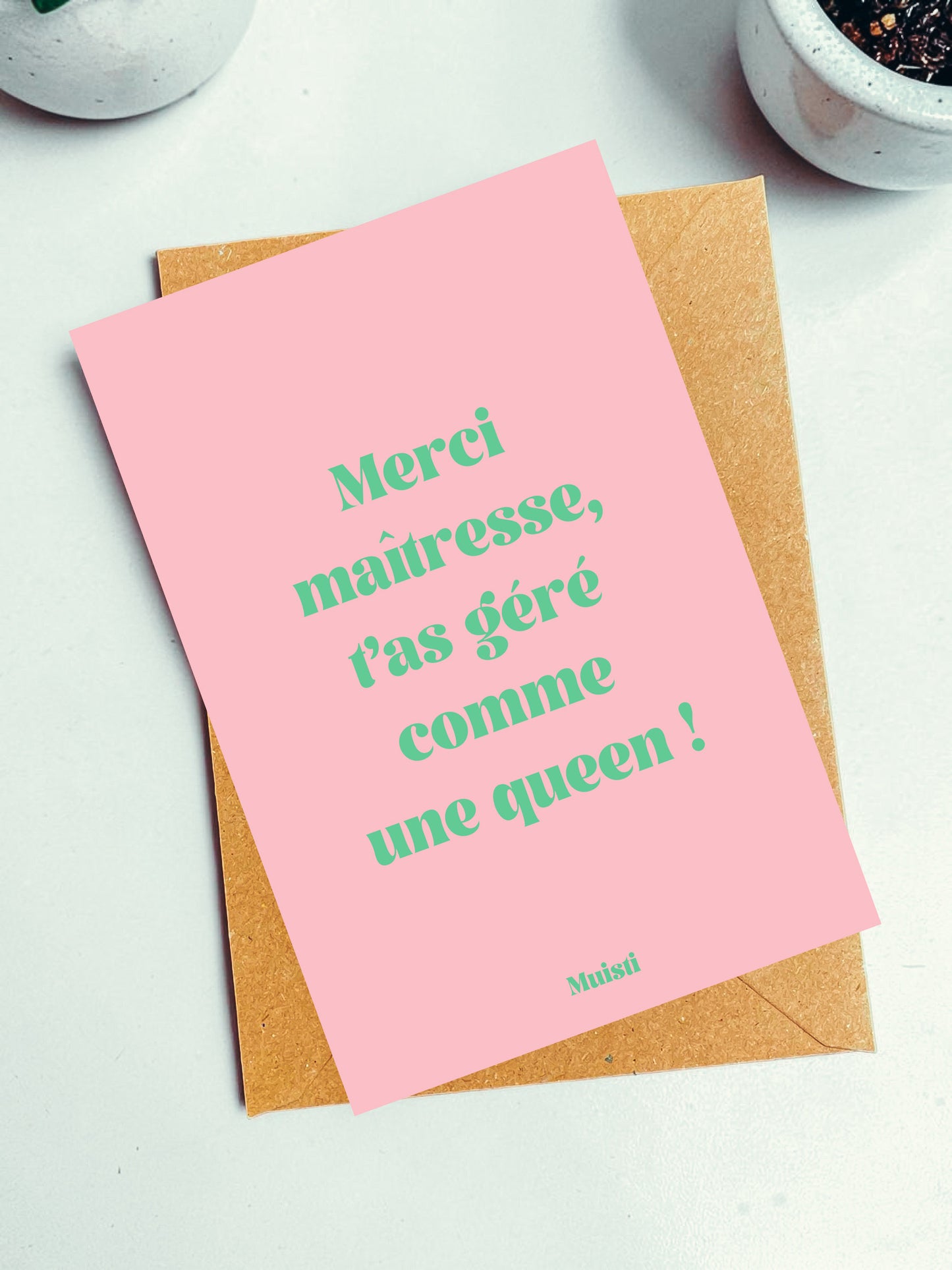 Carte postale à message - Merci maîtresse, t'as géré comme une queen