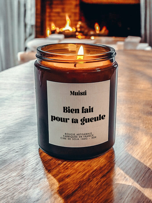 Bougie à message - Bien fait pour ta gueule