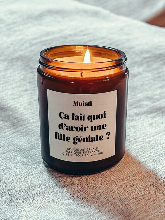 Bougie à message - Ca fait quoi d'avoir une fille géniale ?