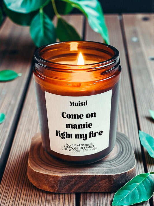 Bougie à message - Come on mamie light my fire