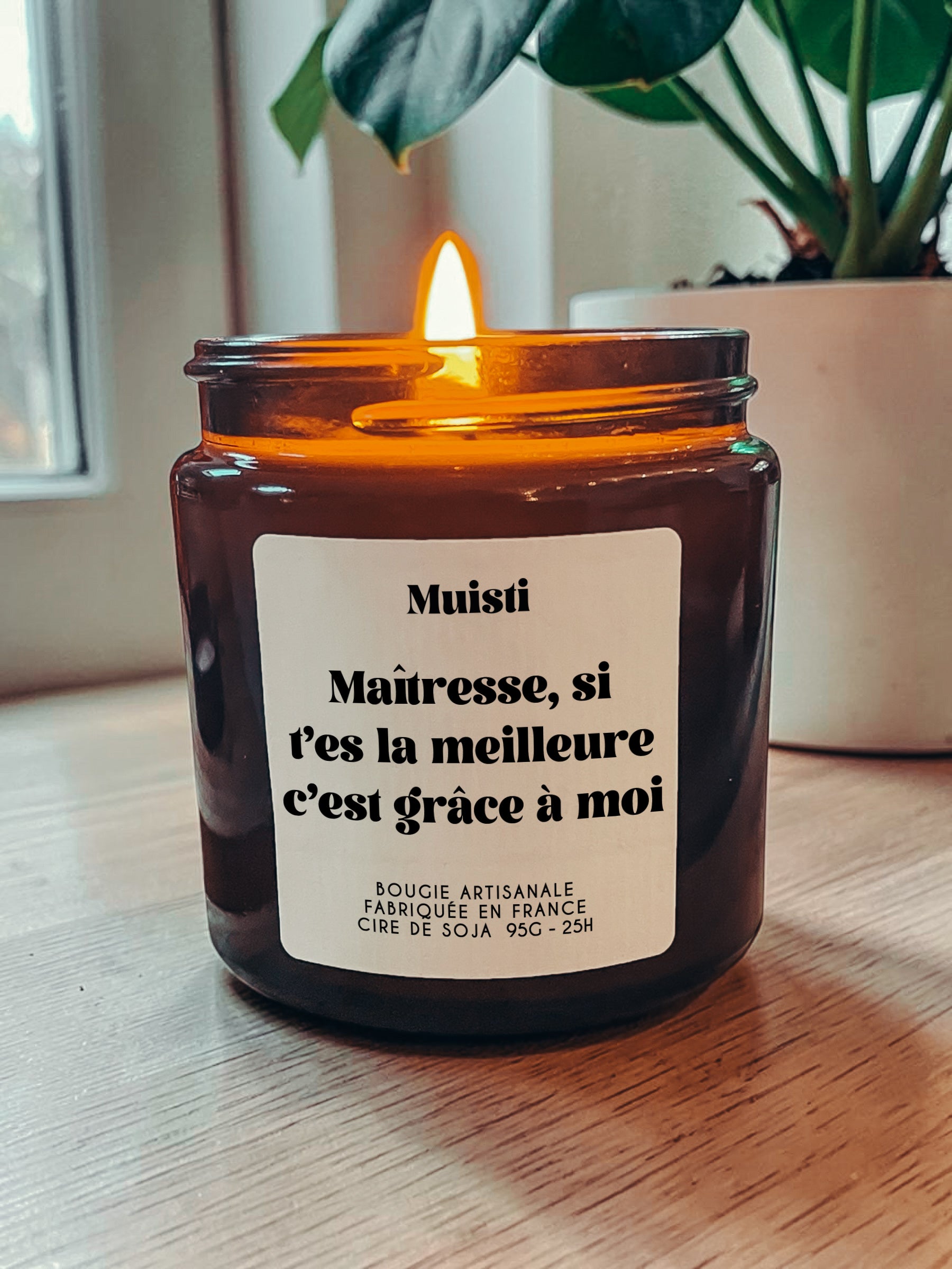 Bougie à message - Maitresse si t'es la meilleure c'est grâce à moi