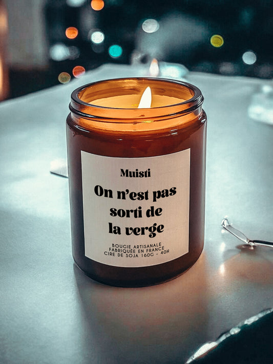 Bougie à message - On n'est pas sorti de la verge