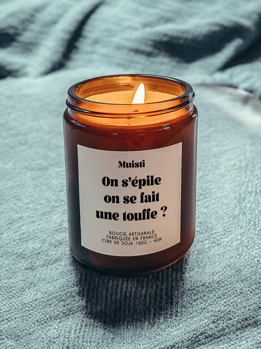 Bougie à message - On s'épile on se fait une touffe