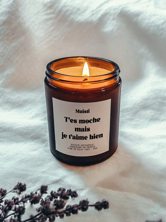 Bougie à message - T'es moche mais je t'aime bien