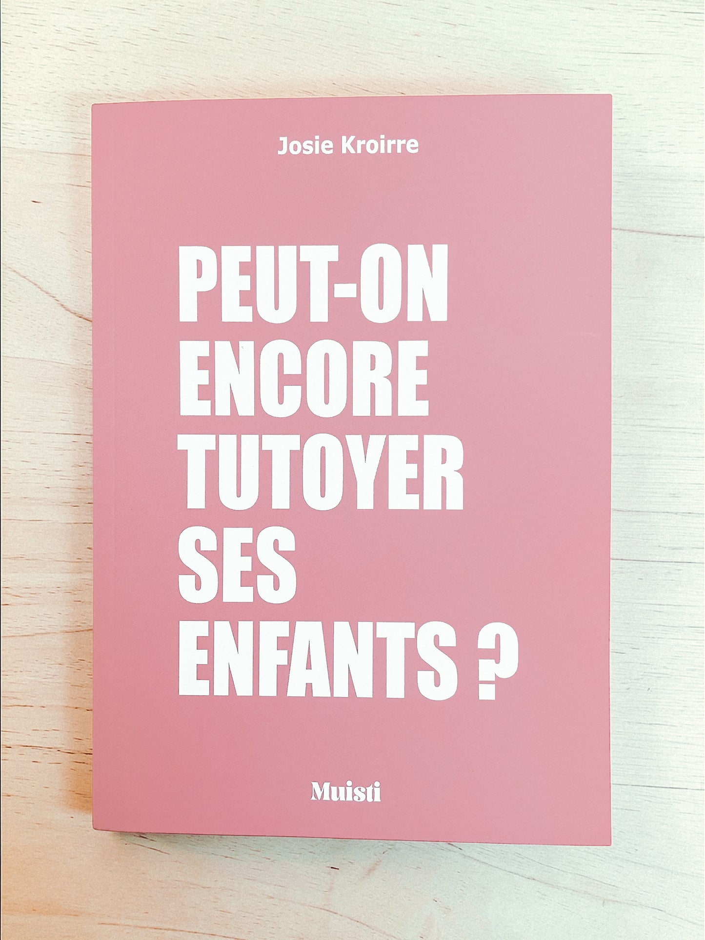 Carnet 5 - Peut-on encore tutoyer ses enfants - face