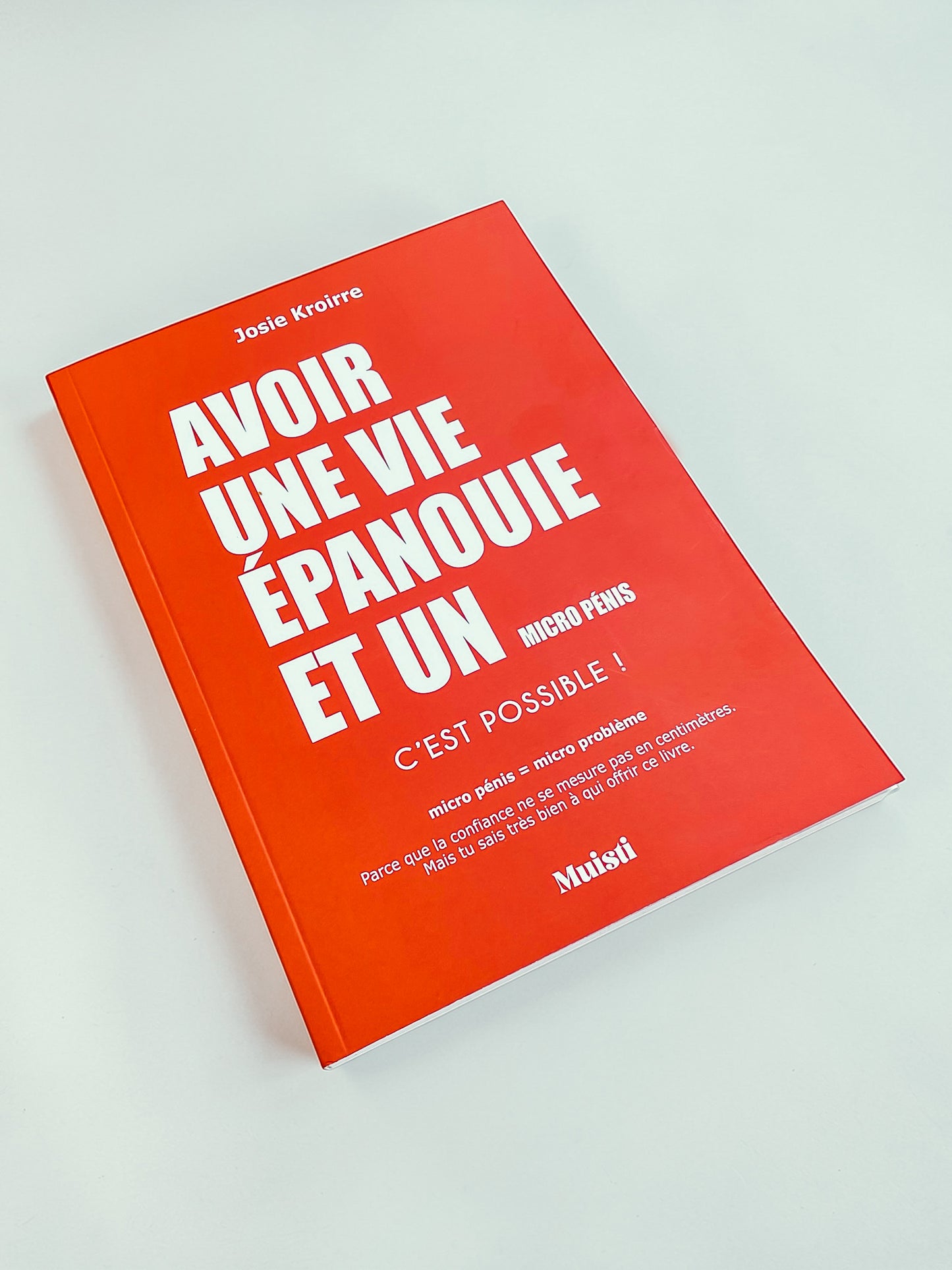 Carnet A5 - Avoir une vie épanouie et un micro pénis - face