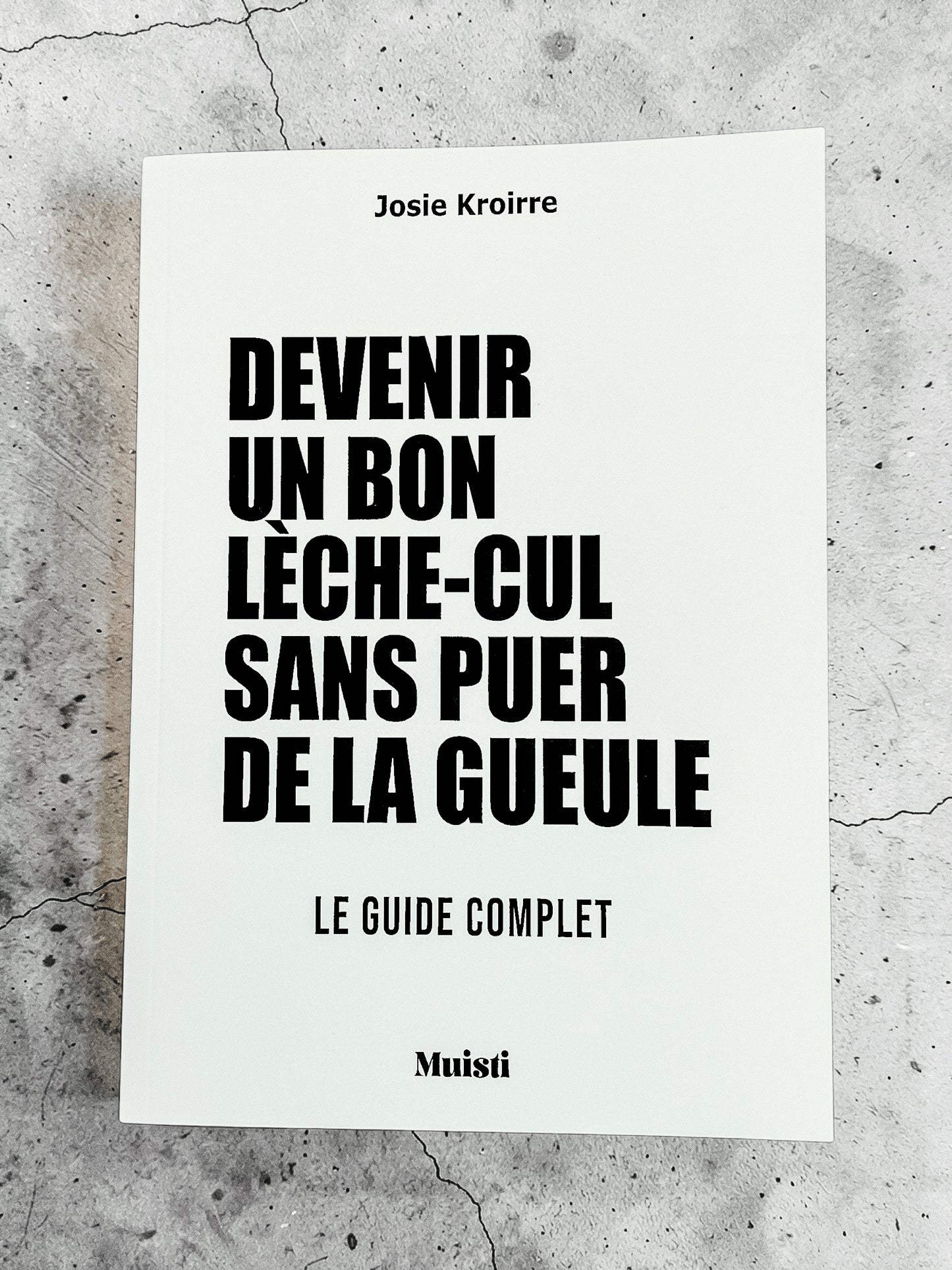 Carnet A5 - Devenir un bon lèche-cul sans puer de le gueule - face