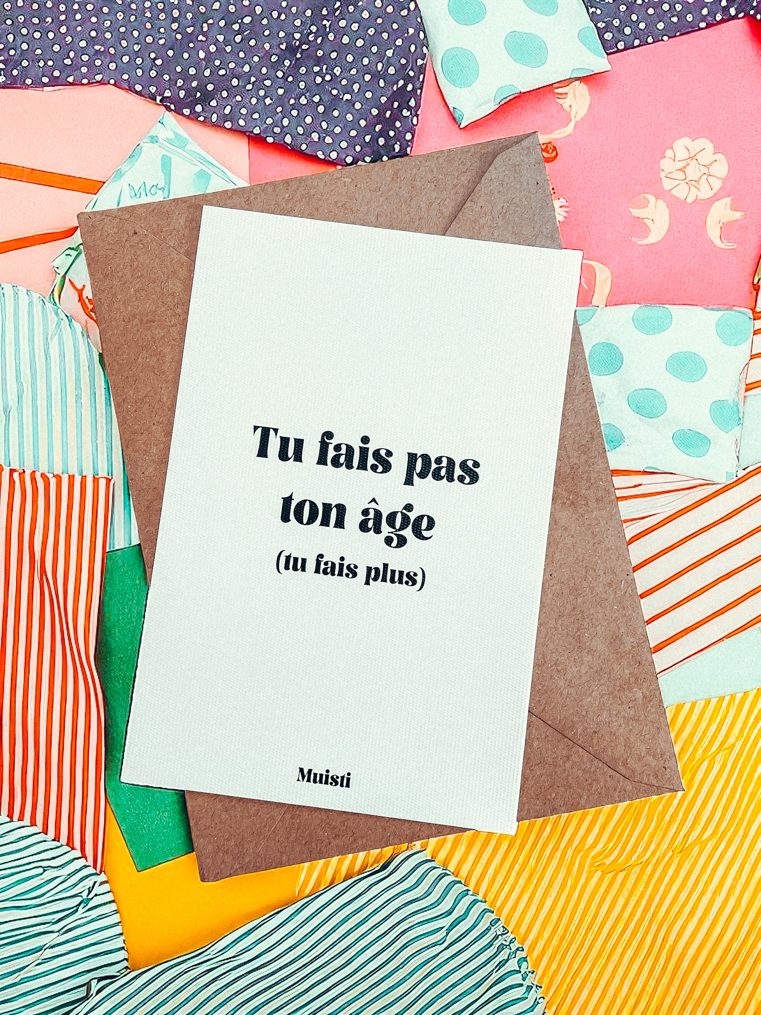 Carte postale - Tu fais pas ton âge (tu fais plus)