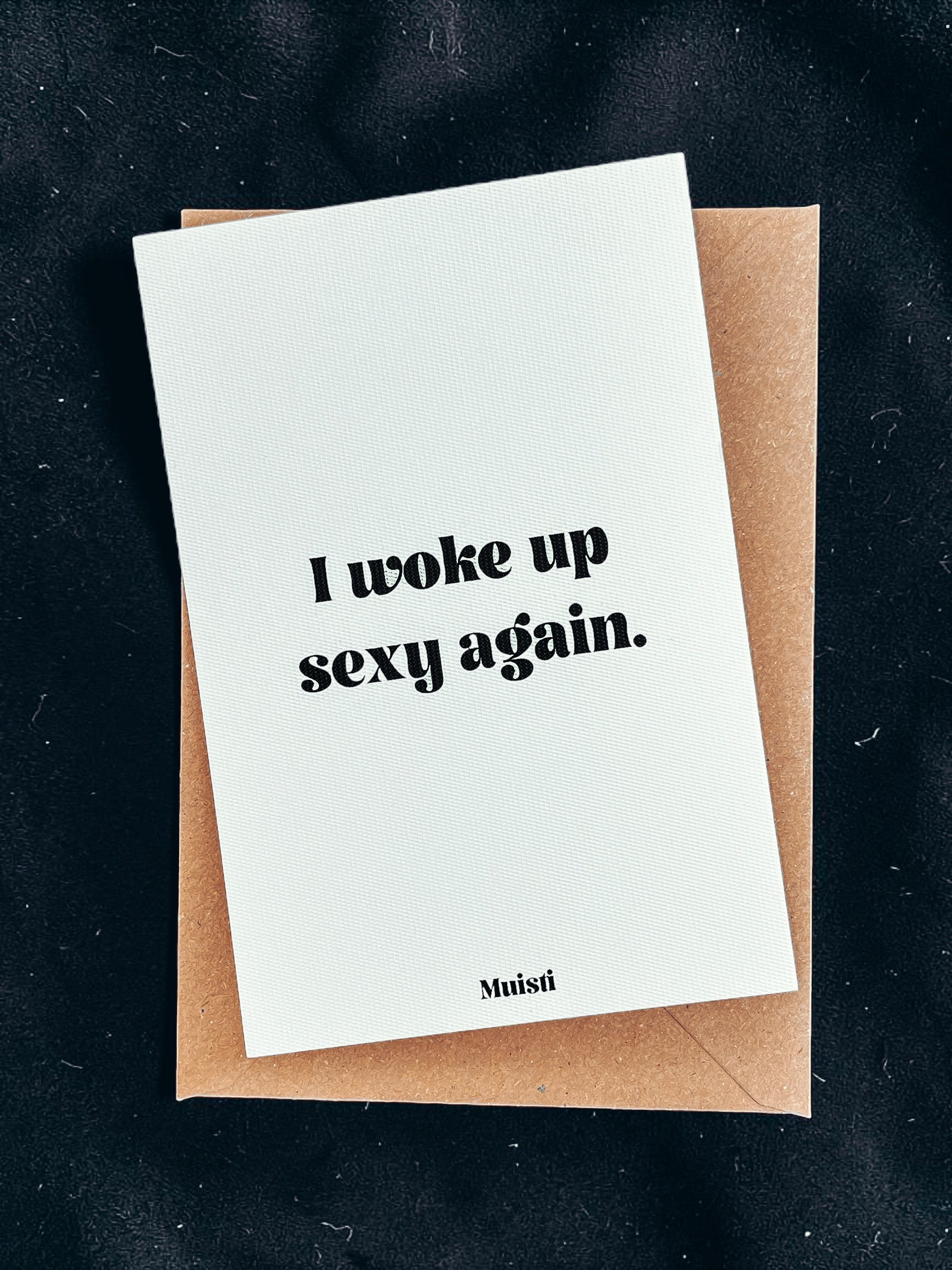 Carte postale à message - I woke up sexy again