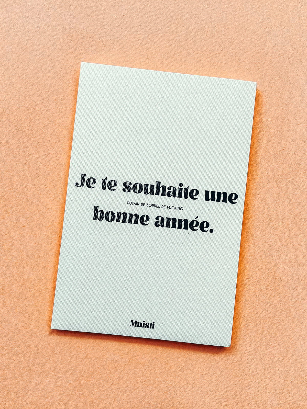 Carte postale message - Je te souhaite une putain de bordel de fucking bonne année