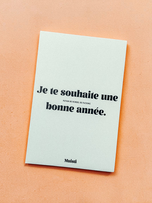 Carte postale message - Je te souhaite une putain de bordel de fucking bonne année