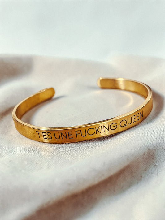 Jonc à message - T'es une fucking queen