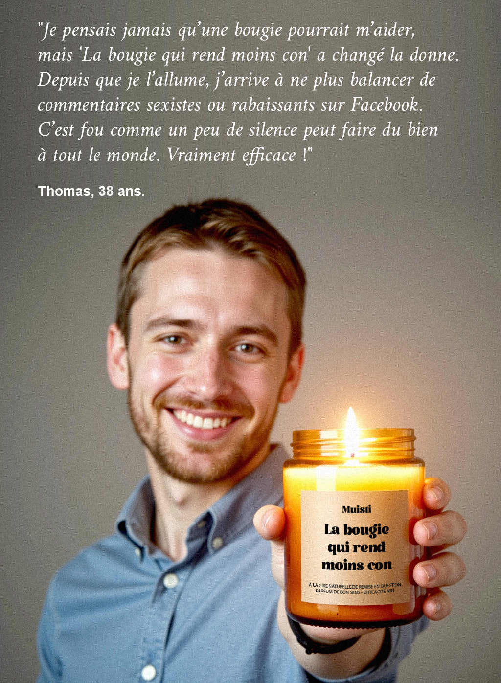 La bougie qui rend moins con