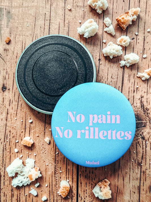 Magnet - No pain No rillettes