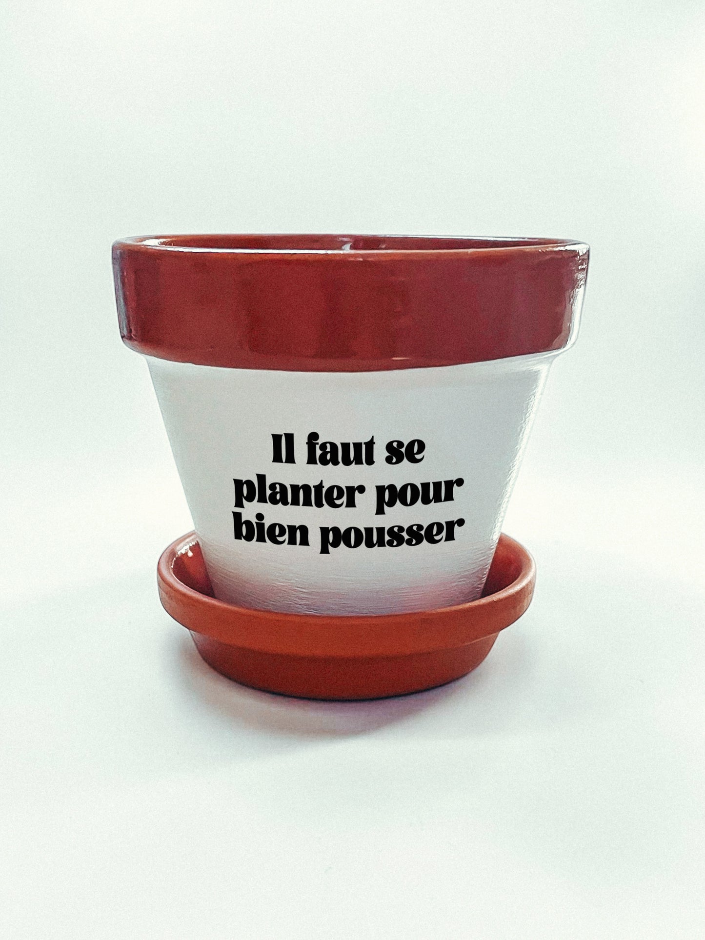 Pot de fleurs à message - Il faut se planter pour bien pousser