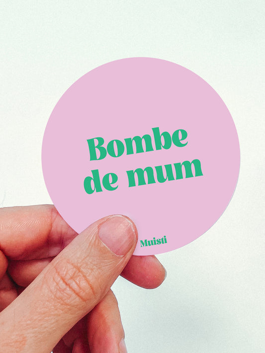 Sticker - Bombe de mum